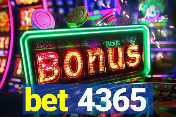 bet 4365